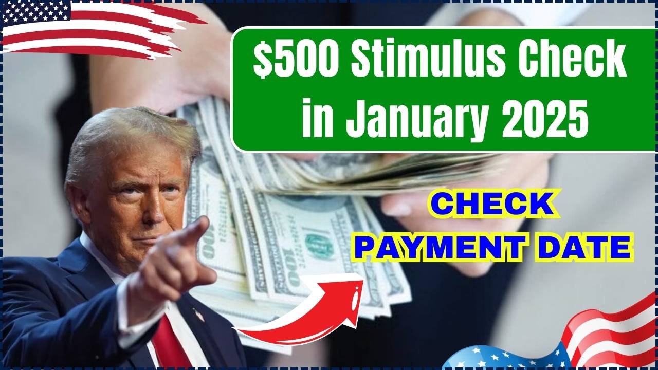 500 Stimulus Check in January 2025 These States's people will get it