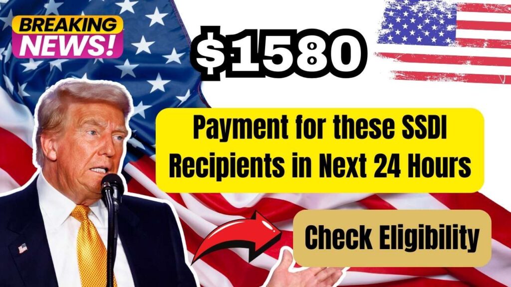 1580 Payment for these SSDI Recipients in Next 24 Hours