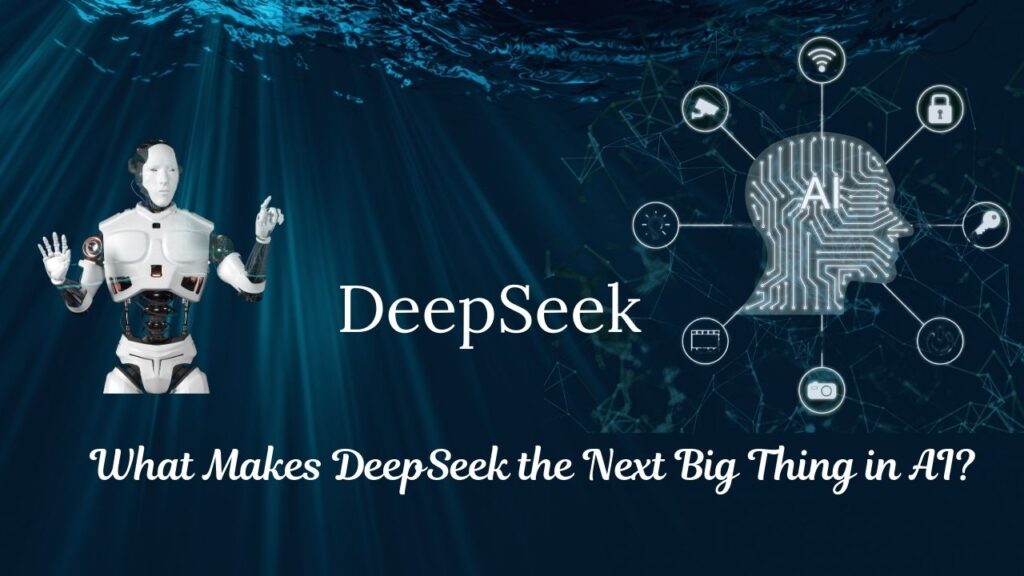 What Makes DeepSeek the Next Big Thing in AI? - UP Excise Portal