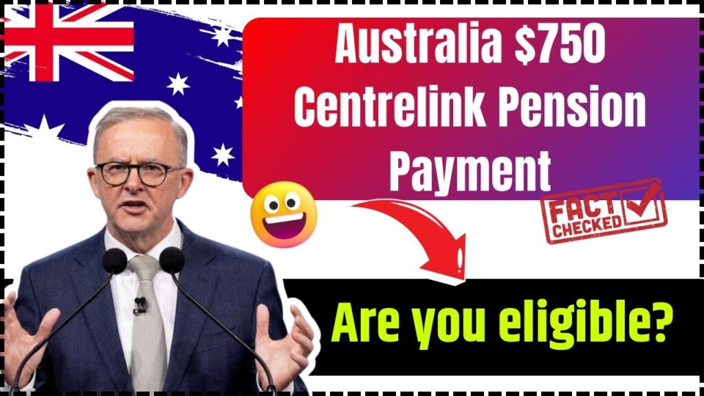 Australia 750 Centrelink Pension Payment in February 2025 Are you