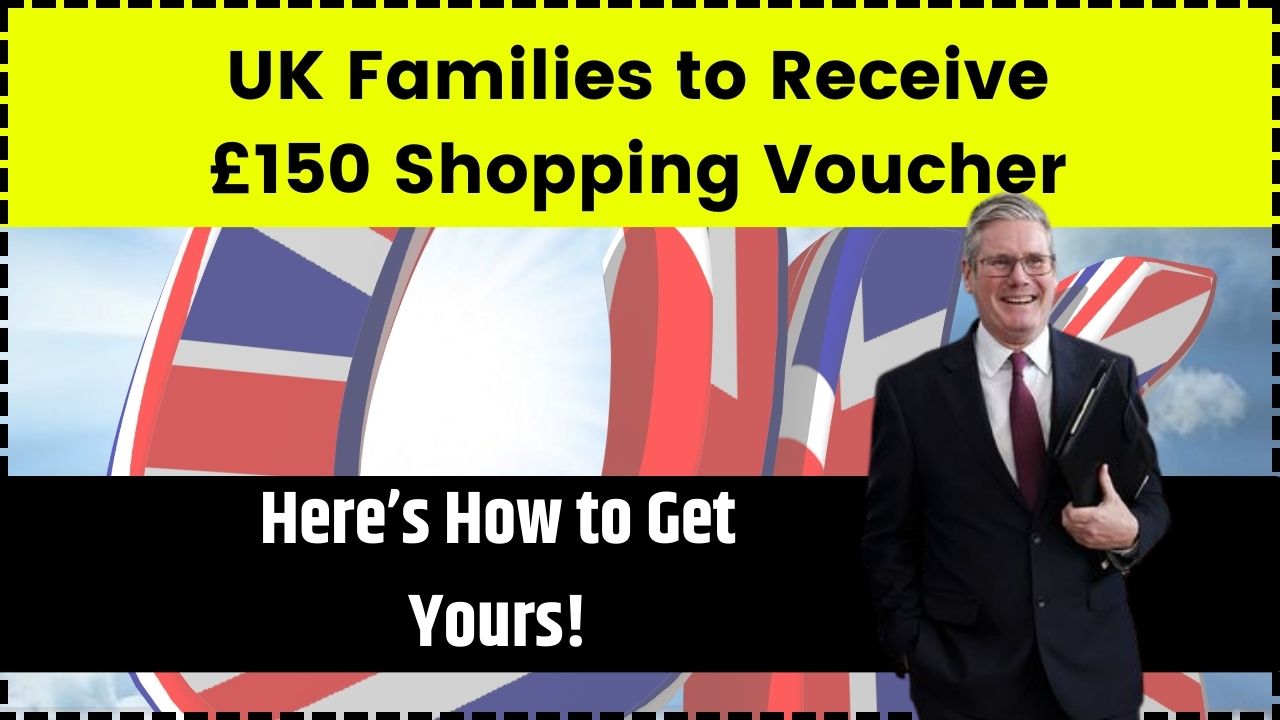 UK Families to Receive £150 Shopping Voucher – How to Get Yours! – UP Excise Portal