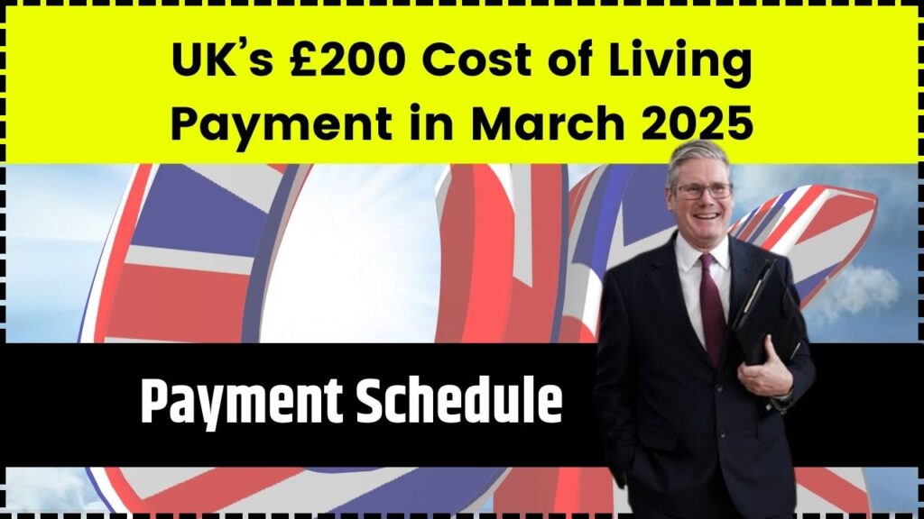 UK’s £200 Cost of Living Payment in March 2025