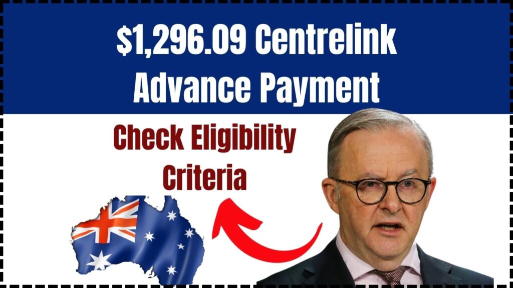 $1,296.09 Centrelink Advance Payment