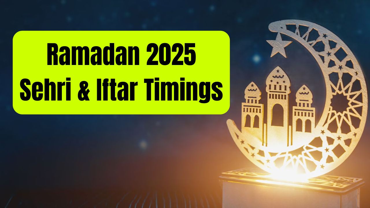 Ramadan 2025 Sehri & Iftar Timings: Complete Date & Time Schedule Inside